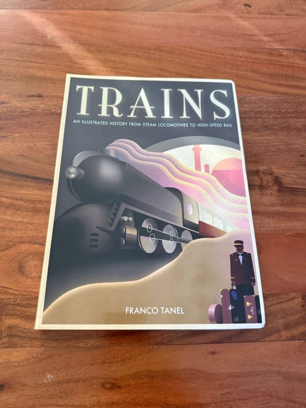 Trains Illustrated History Steam Locomotives High-Speed Rail Franco Tanel